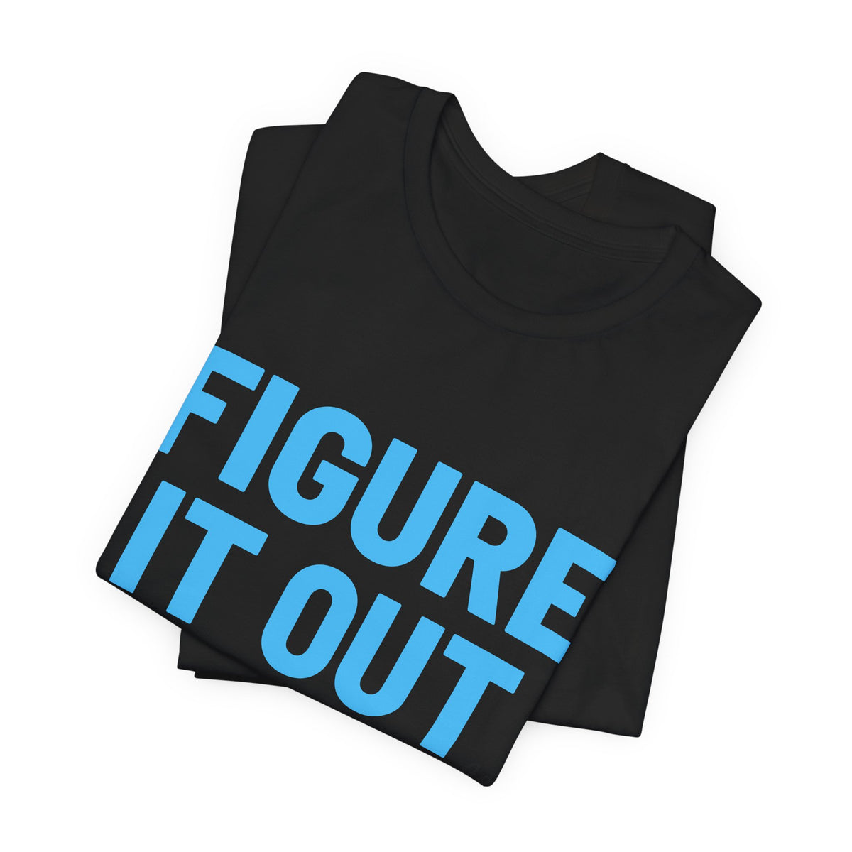 Figure It Out - JB Sales T-Shirt