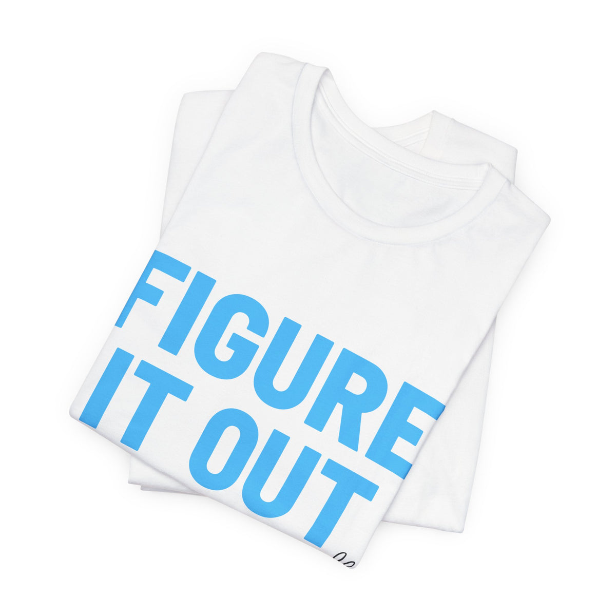 Figure It Out - JB Sales T-Shirt