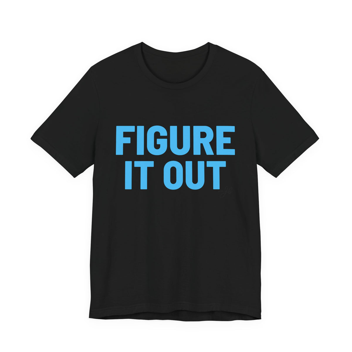 Figure It Out - JB Sales T-Shirt