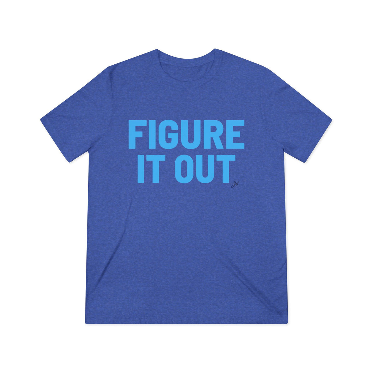 Figure It Out - JB Sales Triblend T-Shirt