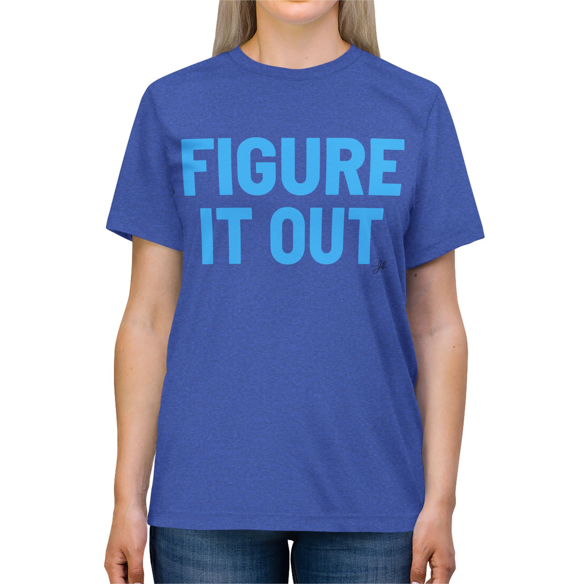 Figure It Out - JB Sales Triblend T-Shirt