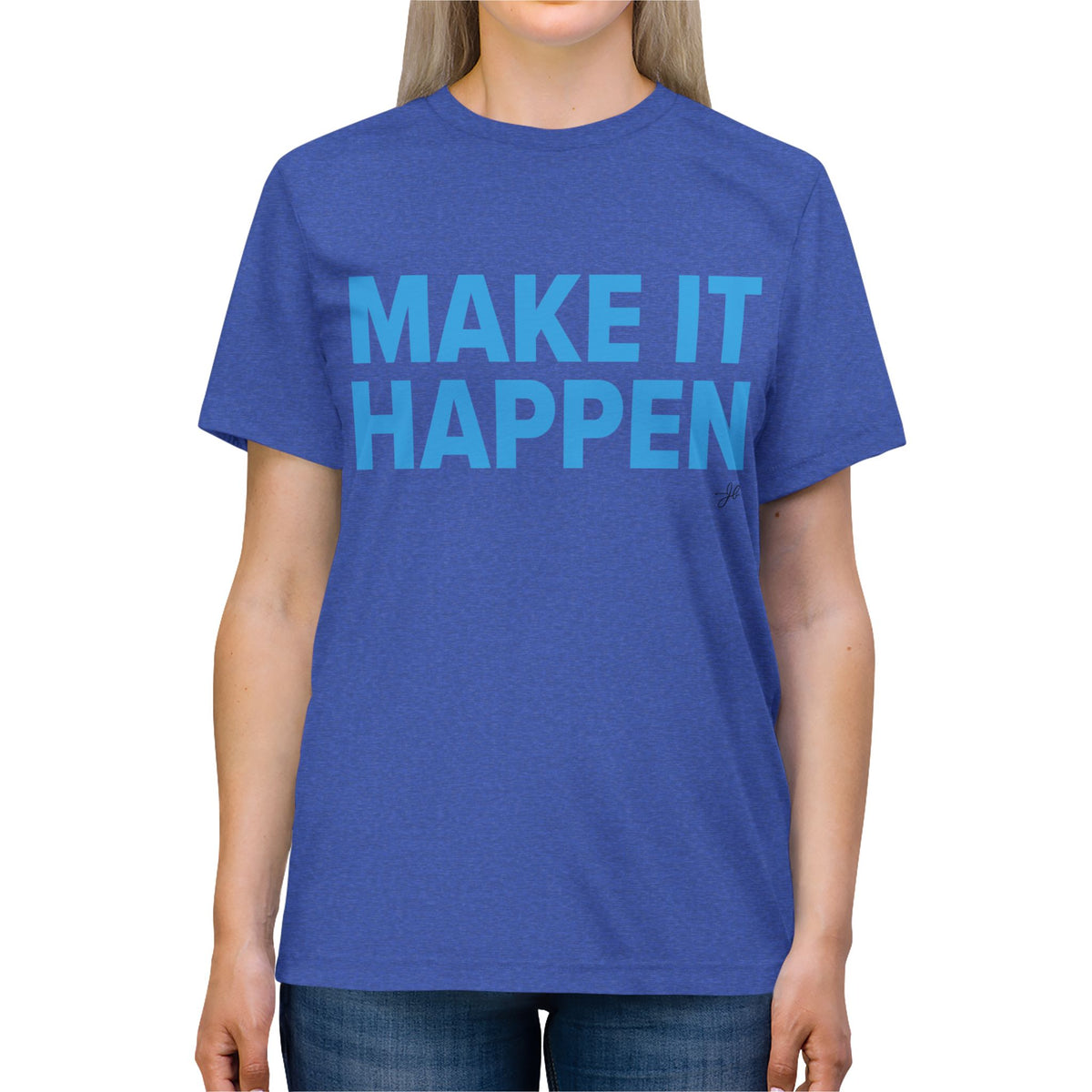 Make It Happen - JB Sales Triblend T-Shirt