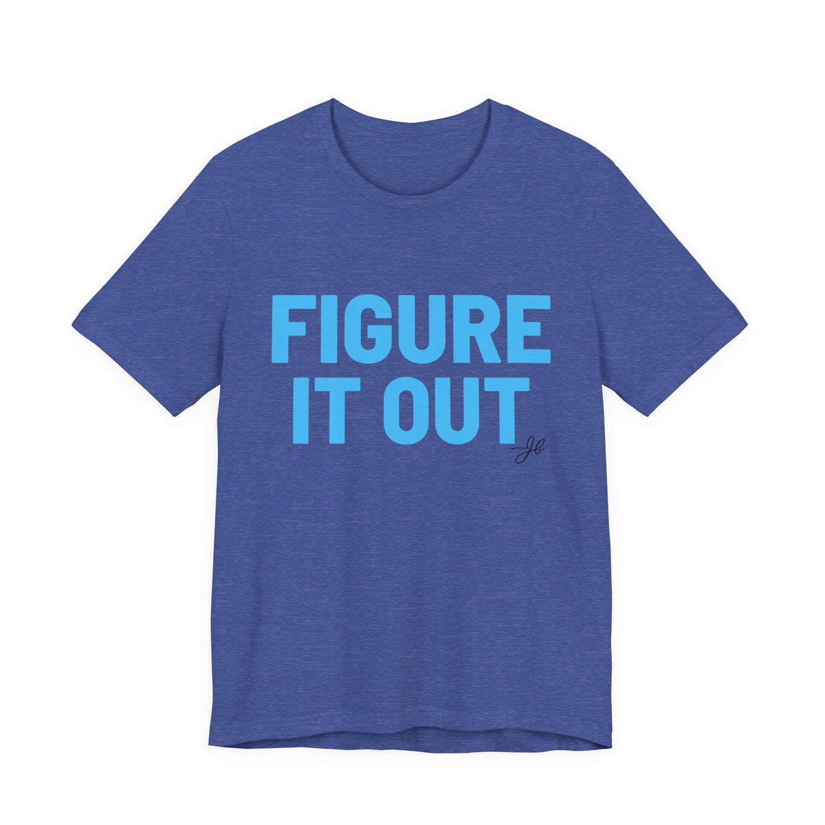 Figure It Out - JB Sales T-Shirt