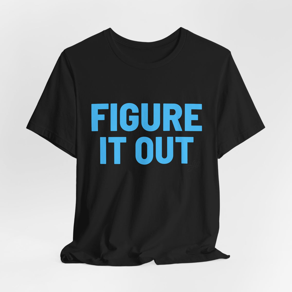 Figure It Out - JB Sales T-Shirt
