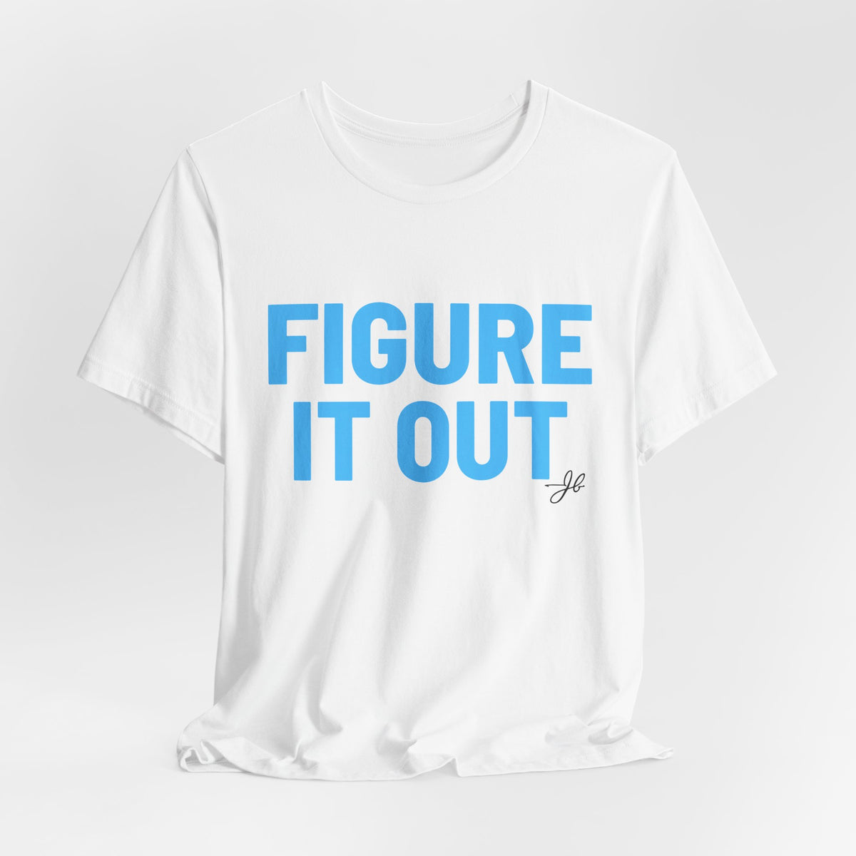 Figure It Out - JB Sales T-Shirt